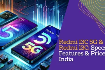 Redmi 13C 5G & Redmi 13C Specs, Features & Prices in India